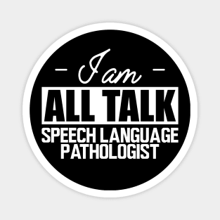 Speech Language Pathologist - I am all talk w Magnet